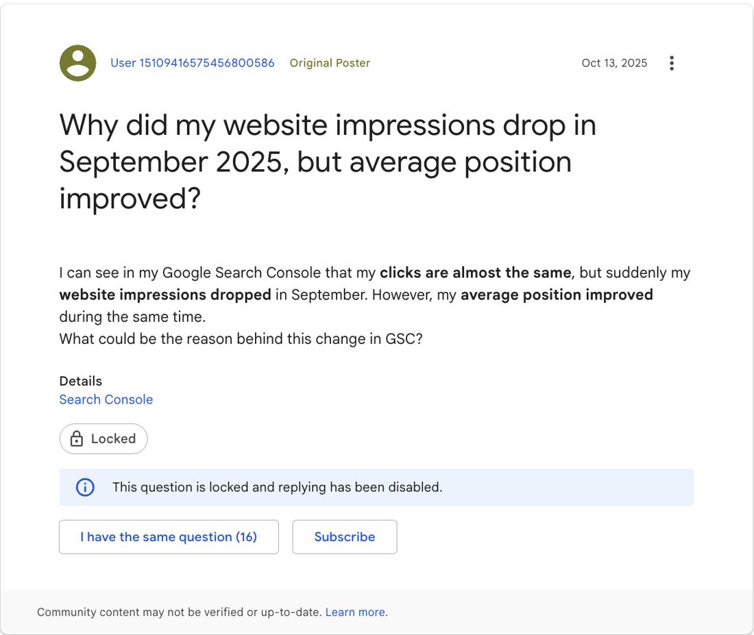 Google Search Console help forum thread titled 'Why did my website impressions drop in September 2025, but average position improved?' with 16 people reporting the same question.